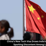 China’s New Tech Visa Draws India’s Attention, Sparking Discontent Among Locals