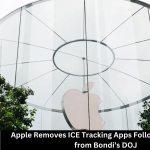 Apple Removes ICE Tracking Apps Following Pressure from Bondi’s DOJ