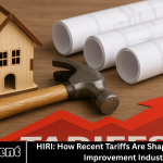 HIRI: How Recent Tariffs Are Shaping the Home Improvement Industry